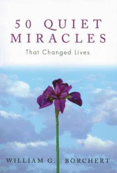 Paperback 50 Quiet Miracles That Changed Lives Book