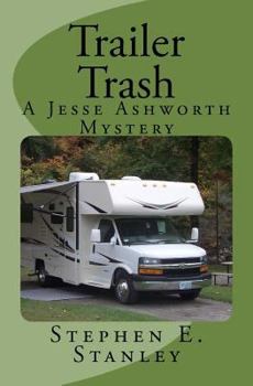 Trailer Trash: A Jesse Ashworth Mystery - Book #7 of the Jesse Ashworth Mystery