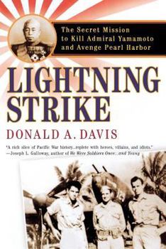 Paperback Lightning Strike: The Secret Mission to Kill Admiral Yamamoto and Avenge Pearl Harbor Book