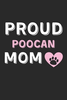 Proud Poocan Mom: Lined Journal, 120 Pages, 6 x 9, Poocan Dog Mom Gift Idea, Black Matte Finish (Proud Poocan Mom Journal)