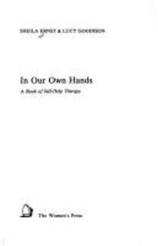 Paperback In Our Own Hands: A Book of Self-Help Therapy Book