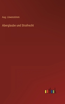 Hardcover Aberglaube und Strafrecht [German] Book