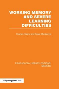 Paperback Working Memory and Severe Learning Difficulties (PLE: Memory) Book