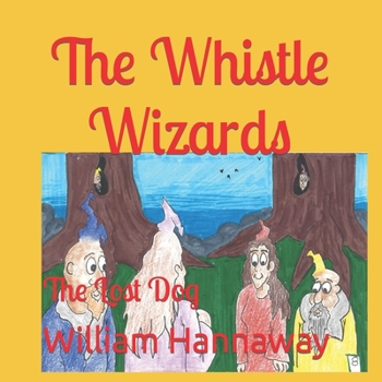 Paperback The Whistle Wizards: The Lost Dog Book