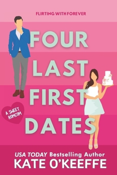Paperback Four Last First Dates: A romantic comedy of love, friendship and one big cake Book