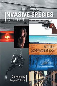 Hardcover Invasive Species Part Three: A little government job Book