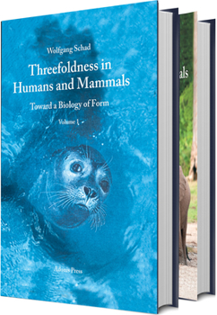 Hardcover Threefoldness in Humans and Mammals: Toward a Biology of Form Book