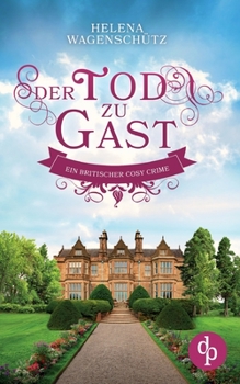 Paperback Der Tod zu Gast: Ein britischer Cosy Crime [German] Book