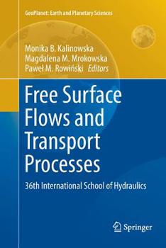 Paperback Free Surface Flows and Transport Processes: 36th International School of Hydraulics Book