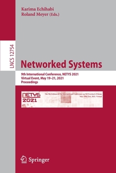 Paperback Networked Systems: 9th International Conference, Netys 2021, Virtual Event, May 19-21, 2021, Proceedings Book