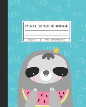 Paperback Primary Composition Notebook: Grades K-2 Write & Draw Story Journal, Watermelon Sloth Book