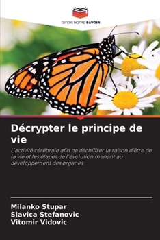 Paperback Décrypter le principe de vie [French] Book
