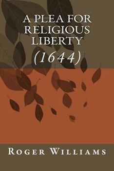 Paperback A Plea for Religious Liberty (1644) Book