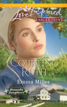 Courting Ruth - Book #1 of the Hannah's Daughters