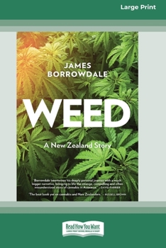 Paperback Weed: A New Zealand Story (16pt Large Print Edition) Book