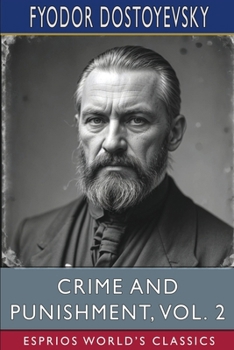 Paperback Crime and Punishment, Vol. 2 (Esprios Classics): Translated by Constance Garnett Book
