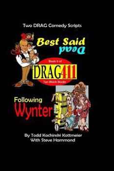 Paperback DRAG411's Best Said Dead / Following Wynter: Two Scripts, Book 9 Book