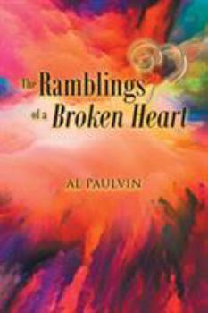 Paperback The Ramblings of a Broken Heart Book