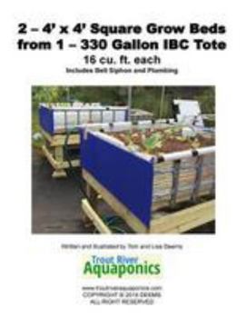 Paperback 2 - 4' x 4' Square Grow Beds from 1 - 330 Gallon IBC Tote Book