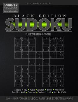 Paperback Sudoku für Experten und Profis - Black Edition: 600 + sehr schwere Sudoku Rätsel für Experten und Profis - Sudoku X-Ray, Hyper Sudoku, Jellyfish, Twin [German] Book