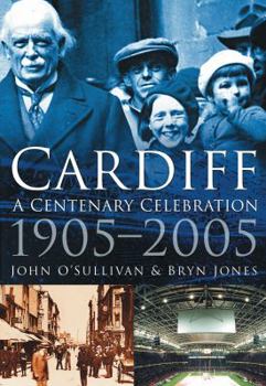 Paperback Cardiff: A Century Celebration, 1905-2005 Book