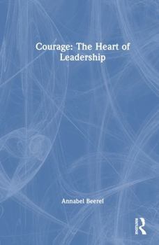 Hardcover Courage: The Heart of Leadership Book