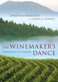 Hardcover The Winemaker's Dance: Exploring Terroir in the Napa Valley Book