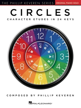 Paperback Circles - Character Etudes in 24 Keys Phillip Keveren Piano Solo Songbook Classical and Educational Piano Etudes for Intermediate Players Hal Leonard Book