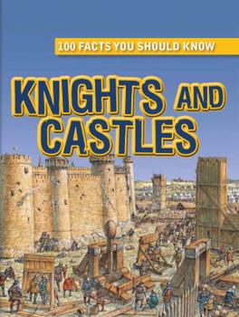 Knights and Castles - Book  of the 100 Facts You Should Know