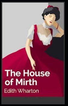 The House of Mirth Illustrated