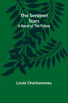 Paperback The sentinel stars: a novel of the future Book