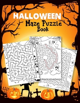 Paperback Halloween Maze Puzzle Book: Fun and Amazing Maze Activity Workbook Book for Kids. Maze Puzzles Activity Book For Kids and Adults, Puzzle Activitie Book