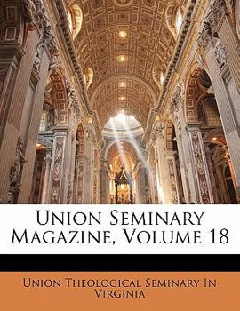 Paperback Union Seminary Magazine, Volume 18 Book