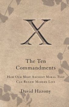 Paperback Ten Commandments: How Our Most Ancient Moral Text Can Renew Modern Life Book