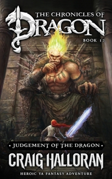 Judgment of the Dragon (Tail of the Dragon) - Book #22 of the Chronicles of Dragon Universe