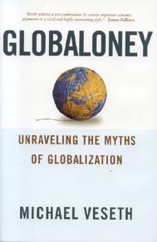 Hardcover Globaloney: Unraveling the Myths of Globalization Book