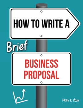 Paperback How To Write A Brief Business Proposal Book