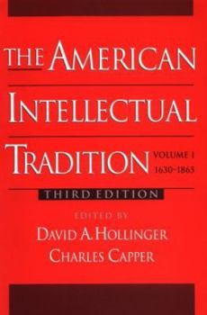 Paperback The American Intellectual Tradition: A Sourcebookvolume I: 1630-1865 Book