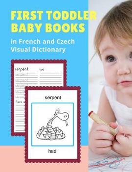 First Toddler Baby Books in French and Czech Visual Dictionary: Basic Animal bible vocabulary builder learning word cards bilingual Fran�ais Tch�que Language workbooks to practice easy readers flashca