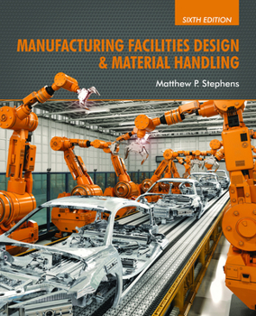 Hardcover Manufacturing Facilities Design & Material Handling: Sixth Edition Book