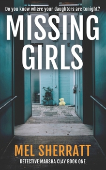 Missing Girls: A Staffordshire Moorlands Mystery - Book #1 of the DI Marsha Clay