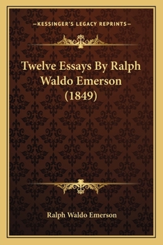 Paperback Twelve Essays By Ralph Waldo Emerson (1849) Book