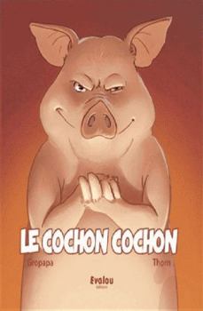 Paperback Le cochon cochon [French] Book