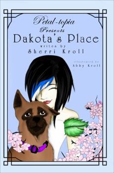 Paperback Petal-topia: Presents Dakota's Place Book