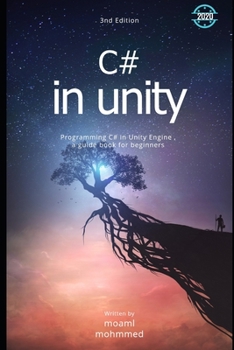 Paperback C# in Unity: Programming C# in Unity Engine, a guide book for beginners - 3nd edition Book