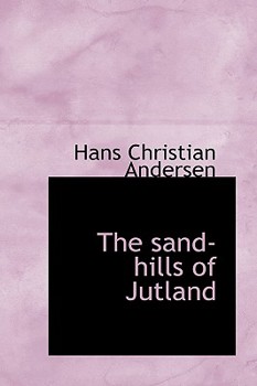 Hardcover The Sand-Hills of Jutland Book