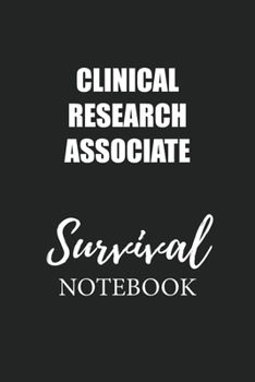 Clinical Research Associate Survival Notebook: Small Undated Weekly Planner for Work and Personal Everyday Use Habit Tracker Password Logbook Music Review Playlist Diary Journal
