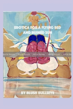 Paperback Erotica for a Flying Bed and Ruined Sun Book