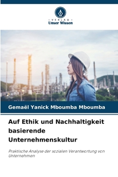 Auf Ethik und Nachhaltigkeit basierende Unternehmenskultur (German Edition)