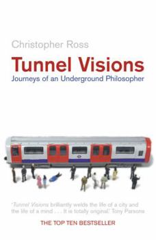 Paperback Tunnel Visions: Journeys of an Underground Philosopher Book